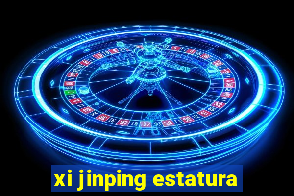 xi jinping estatura